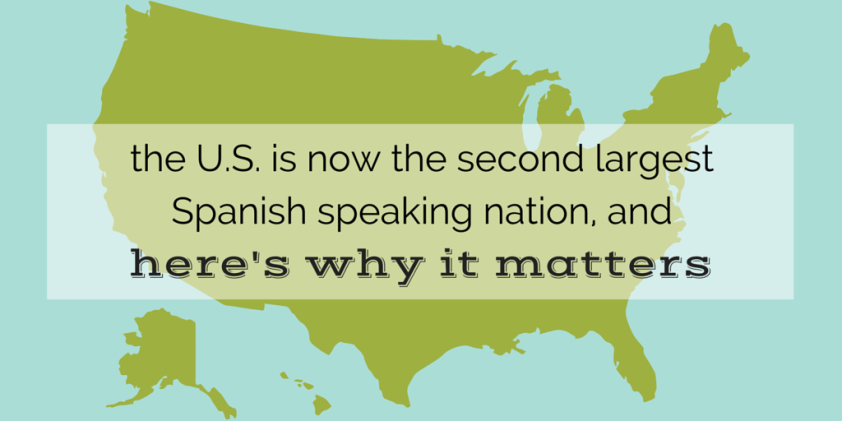 the-u-s-is-now-the-second-largest-spanish-speaking-nation-and-here-s